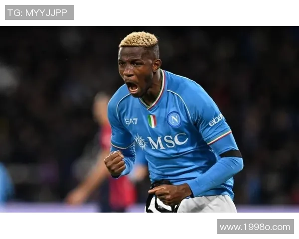 维克托奥斯梅恩崛起之路探秘非洲锋霸如何征服欧洲绿茵场